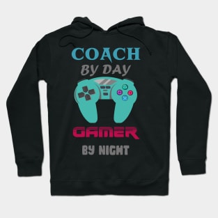 Coach by day Gamer by night Hoodie